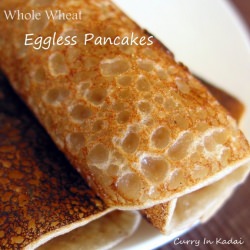 Eggless Whole Wheat Pancakes - Recipe photo by curryinkadai